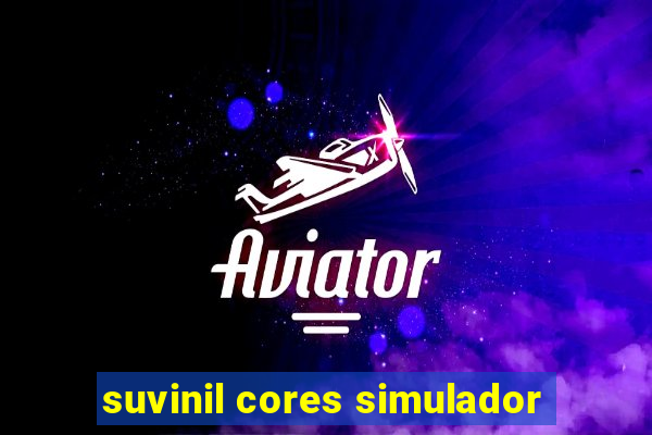 suvinil cores simulador